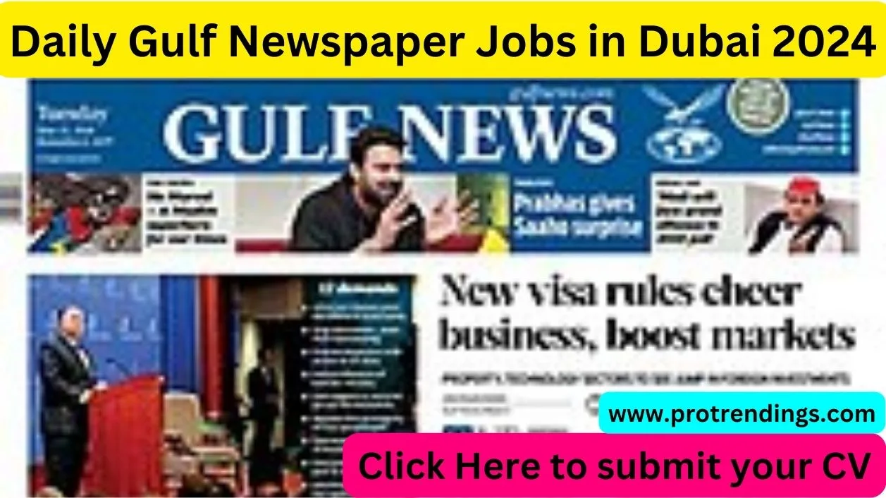 Daily Gulf Newspaper Jobs in Dubai 2024