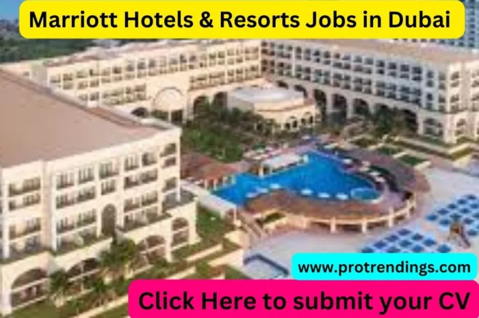 Marriott Hotels & Resorts Jobs in Dubai 2024